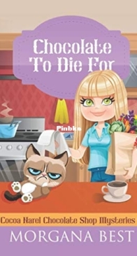 Chocolate To Die For - Cocoa Narel Chocolate Shop 04 - Morgana Best - English