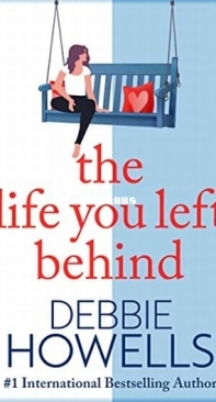 The Life You Left Behind - Debbie Howells - English