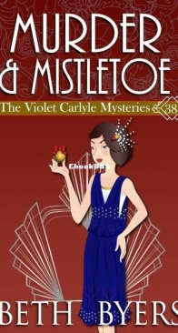 Murder and Mistletoe - The Violet Carlyle Mysteries 38 - Beth Byers - English