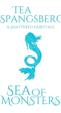 Sea of Monsters - Shattered Fairytales 04 - Tea Spangsberg - English