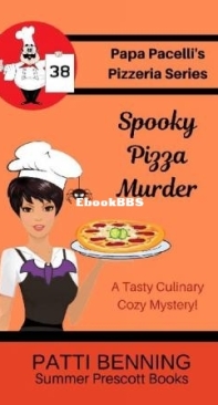 Spooky Pizza Murder - Papa Pacelli's Pizzeria Mystery  38 - Patti Benning - English