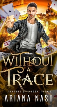Without a Trace - Shadows of London 5 - Ariana Nash - English