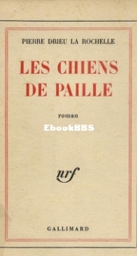 Les Chiens De Paille - Pierre Drieu La Rochelle - French