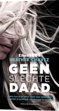Geen Slechte Daad - Heather Chavez - Dutch