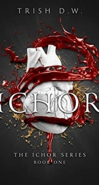 Ichor - Ichor 1 - Trish D W. - English