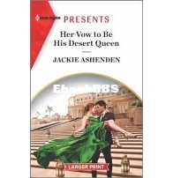 Her Vow to Be His Desert Queen - Three Ruthless Kings 02 - Jackie Ashenden - English