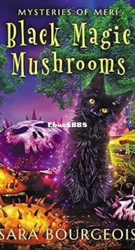 Black Magic Mushrooms - Familiar Kitten Mysteries 16 - Sara Bourgeois - English