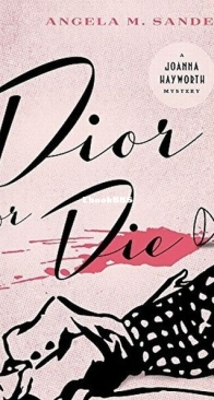 Dior or Die - A Joanna Hayworth Vintage Clothing Mystery 2 - Angela M. Sanders - English
