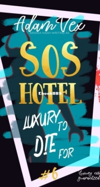Luxury to Die For - SOS Hotel 6 - Adam Vex - English