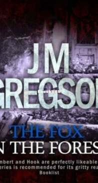 The Fox in the Forest - A Lambert and Hook Mystery 5 - J. M. Gregson - English