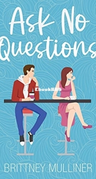 Ask No Questions - Brittney Mulliner - English