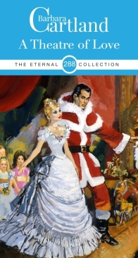 A Theatre of Love - Eternal Collection 288 - Barbara Cartland - English