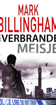 Het Verbrande Meisje - Tom Thorne 04 - Mark Billingham - Dutch