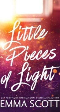 Little Pieces of Light - Emma Scott - English