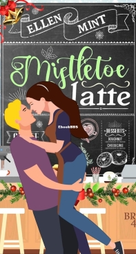 Mistletoe Latte - Ellen Mint - English
