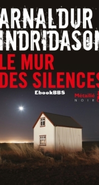 Le Mur Des Silences - Arnaldur Indridason - French