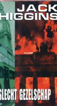 Slecht Gezelschap - Sean Dillon 11 - Jack Higgins - Dutch