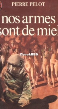 Nos Armes Sont De Miel - Pierre Pelot - French