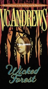 Wicked Forest - [DeBeers 02] - V C Andrews 2002 English