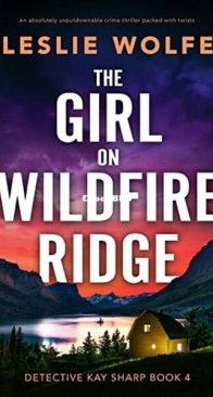 The Girl on Wildfire Ridge - Detective Kay Sharp 4 - Leslie Wolfe - English