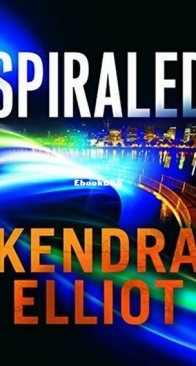Spiraled - Callahan and McLane 3 - Kendra Elliot - English