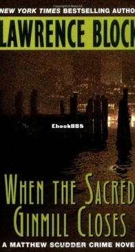 When the Sacred Gin Mill Closes - A Matthew Scudder Mystery 6 - Lawrence Block - English