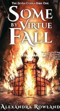 Some By Virtue Fall - The Seven Gods 1 - Alexandra Rowland - English