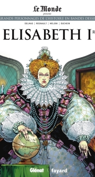 Les Grands Personnages de l'Histoire en Bandes Dessinées 29 - Élisabeth 1re - Glénat 2020 - French