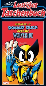 Lustiges Taschenbuch 598 - What If...? Donald Duck Became Wolverine - Ehapa 2025 - German