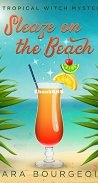 Sleaze on the Beach   - [Wicked Witches of Clownfish Cay 03] - Sara Bourgeois 2018 English