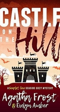 Castle on the Hill - Scarlet Cove 2 - Agatha Frost - English