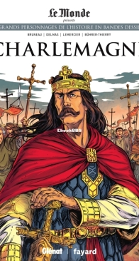 Les Grands Personnages de l'Histoire en Bandes Dessinées 03 - Charlemagne - Glénat 2019 - French