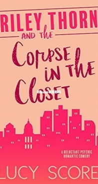 Riley Thorn and the Corpse in the Closet - Riley Thorn 2 - Lucy Score - English