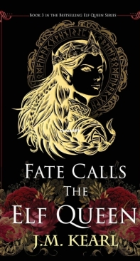 Fate Calls the Elf Queen - The Elf Queen 03 - J.M. Kearl - English