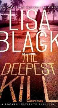 The Deepest Kill - A Locard Institute Thriller 3 - Lisa Black - English