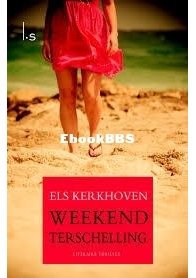 Weekend Terschelling - Els Kerkhoven - Dutch