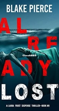 Already Lost - Laura Frost 8 - Blake Pierce - English