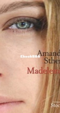 Madeleine - Amanda Sthers - French