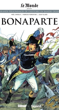 Les Grands Personnages de l'Histoire en Bandes Dessinées 01 - Bonaparte - Glénat 2019 - French