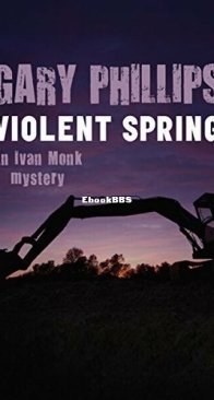 Violent Spring - An Ivan Monk Mystery 1 - Gary Phillips - English