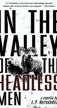 In the Valley of the Headless Men - L. P. Hernandez - English