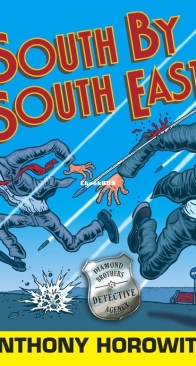 South by South East - Diamond Brothers 3 - Anthony Horowitz - English