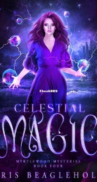 Celestial Magic - Myrtlewood Mysteries 04 - Iris Beaglehole - English