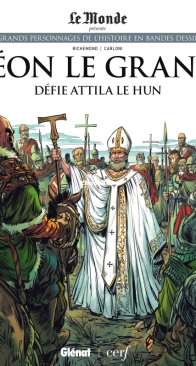 Les Grands Personnages de l'Histoire en Bandes Dessinées 50 - Léon Le Grand Défie Attila le Hun - Glénat 2020 - French