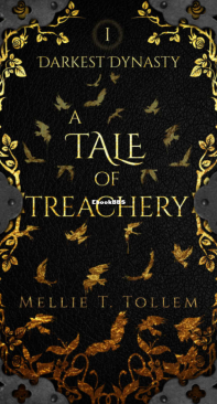 A Tale Of Treachery - Darkest Dynasty 01 - Mellie T. Tollem - English