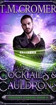 Cocktails and Cauldrons - [Unlucky Charms 04] -    T.M. Cromer  2022 English