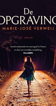 De Opgraving - Marie-José Verweij - Dutch
