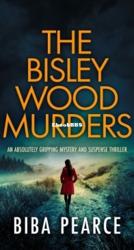 The Bisley Wood Murders - Righteous Anger -   Detective Rob Miller 3 - Biba Pearce - English