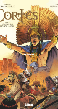 Cortés 02 - Le Coeur du Monde Unique - Explora Collection - Glénat 2024 - French