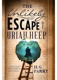 The Unlikely Escape of Uriah Heep - H.G. Parry - English